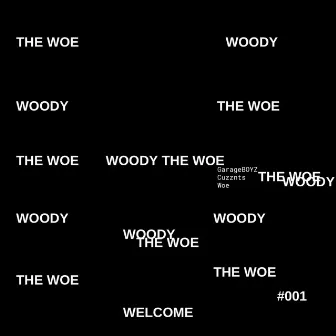 THE WOE by Woody