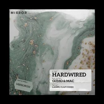 Hardwired by Gizmo & Mac