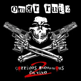 Corridos Anonymous 2 (En Vivo) by Omar Ruiz