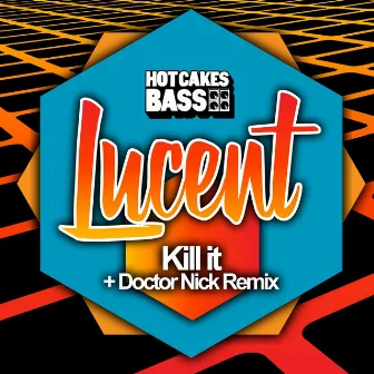 Kill It by Lucent