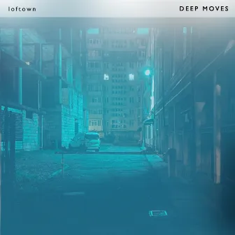 DEEP MOVES by loftown