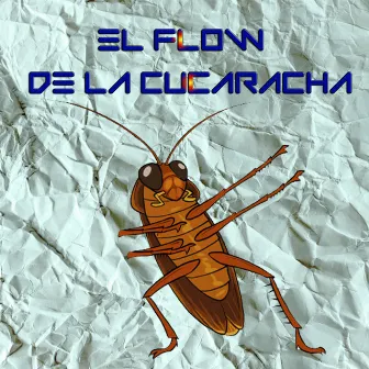 El Flow De La Cucaracha by Makku Sa