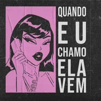 Quando Eu Chamo Ela Vem by YN Oliver