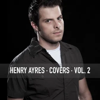 Henry Ayres - Covers Vol. 2 by Unknown Artist