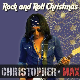 Rock and Roll Christmas by Christopher Max