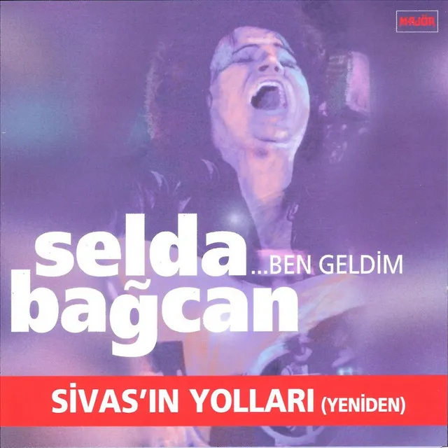 Ben Geldim / Sivas'ın Yollarına