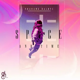 Space And Time by Thabang Baloyi