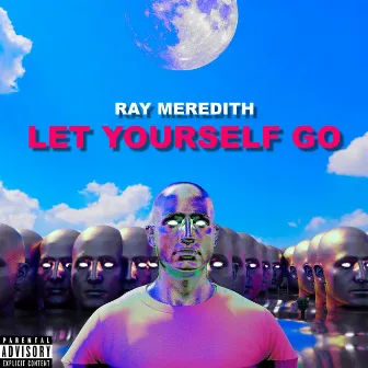 Let Yourself Go by Ray Meredith