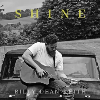 Shine by Billy Dean Keith