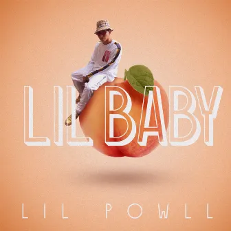 Lil Baby by Lil Powll