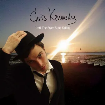 Until the Stars Start Falling by Chris Kennedy