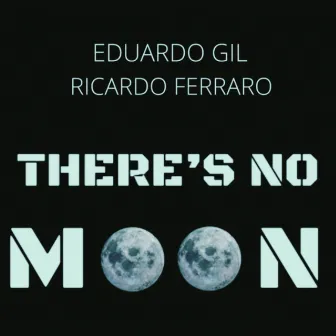 There's no Moon by Ricardo Ferraro