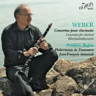 Weber: Clarinet Conertos by Frédéric Rapin