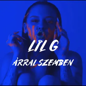 Árral szemben by LIL G