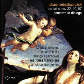 Bach: Cantates BWV 32, 49 and 57 - Concerto in Dialogo by Salomé Haller