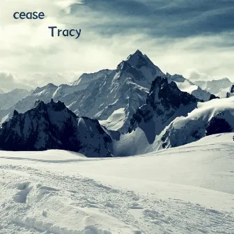 cease by Tracy