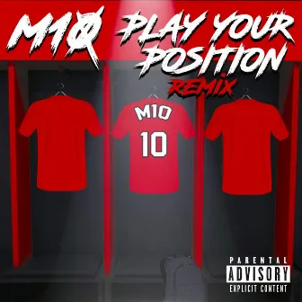 Play Your Position (Remix) by M10