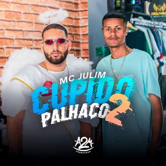 Cupido Palhaço, Vol. 2 by Mc Julim