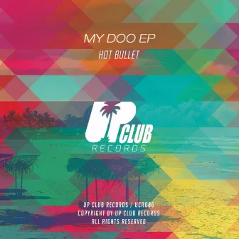 My Doo EP by Hot Bullet