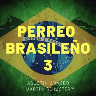 Perreo Brasileño, Pt. 3 by Martin Schuster Dj