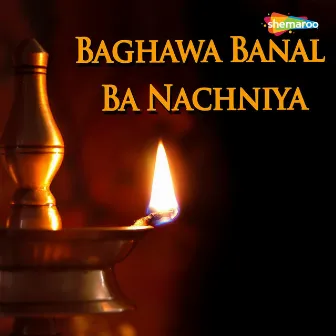 Baghawa Banal Ba Nachniya by Darpan