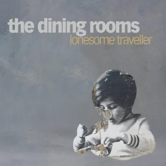 Lonesome Traveller by The Dining Rooms