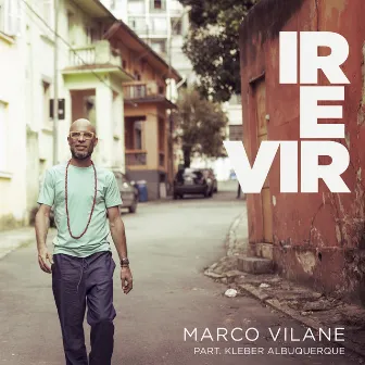 Ir e Vir (Tudo em Seu Lugar) by Marco Vilane