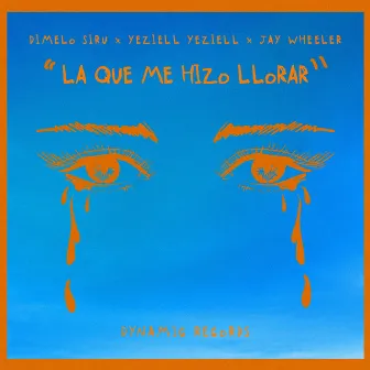 LA QUE ME HIZO LLORAR by Yeziell Yeziell