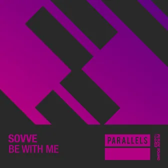 Be With Me by Sovve