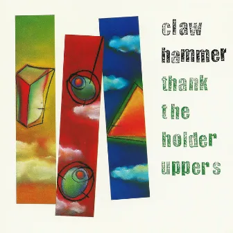 Thank The Holder Uppers (Expanded Edition) by Claw Hammer