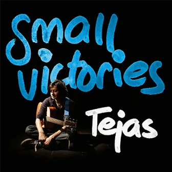 Small Victories - EP by Tejas