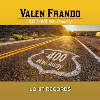 400 Miles Away by Valen Frando