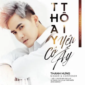 Thay Tôi Yêu Cô Ấy by Thanh Hưng