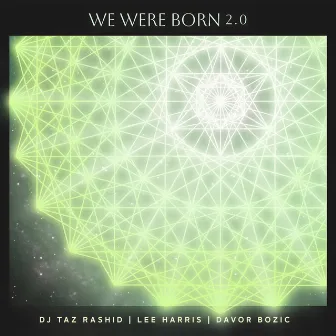 We Were Born 2.0 by Davor Bozic