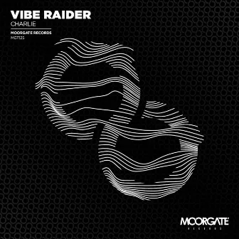 Vibe Raider by Charlie