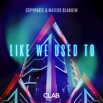 Like We Used To by Cöpypaste