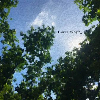 Guess Why? by LewlK