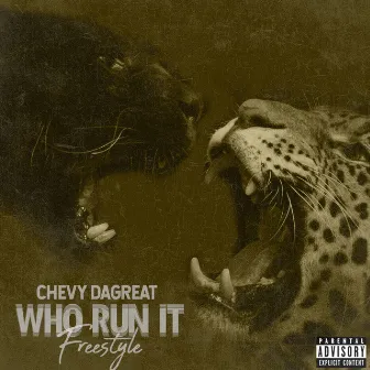 Who run it freestyle by Chevy DaGreat