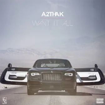 Want It All by A2ThaK