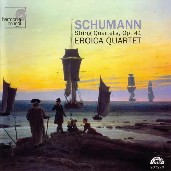 Schumann: String Quartets, Op. 41 by Eroica Quartet