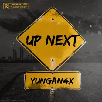 Up Next by Yungan4x