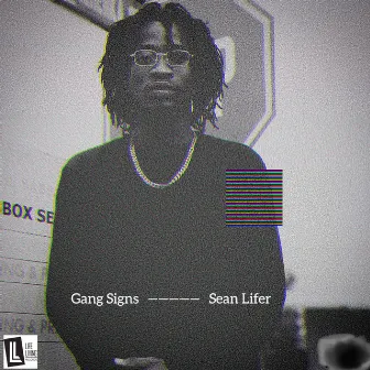 Gang Signs by Sean Lifer