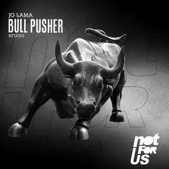 Bull Pusher EP by Jo Lama