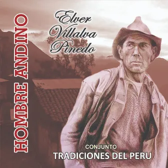 Hombre Andino by Elver Villalva Pinedo