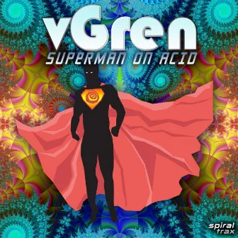 Superman On Acid by vGren