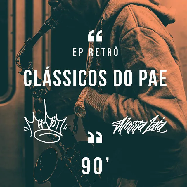 EP Retrô: Clássicos do Pae 90'