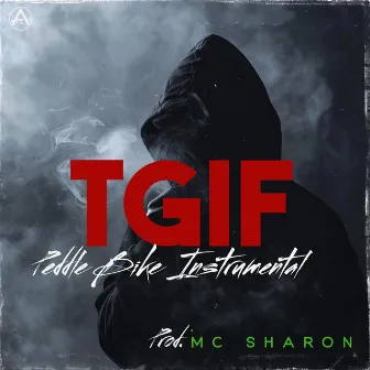 TGIF (Peddle Bike Instrumental) by MC Sharon