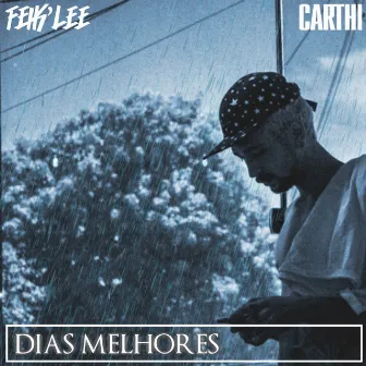 Dias Melhores by Carthi