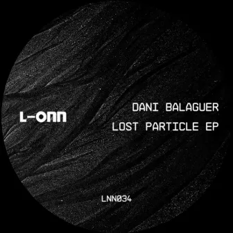 Lost Particle EP by Dani Balaguer