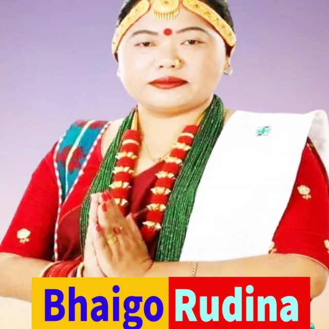 Bhaigo Rudina